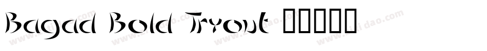 Bagad Bold Tryout字体转换